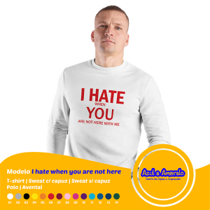 Estampa “I hate when you are not here”