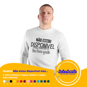 Estampa “Não estou disponível, mas…”