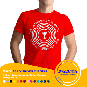 Estampa “Se a caminhada está difícil”