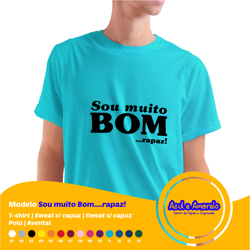 Estampa “Sou muito bom… rapaz”