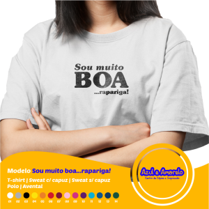 Estampa “Sou muito boa… rapariga”